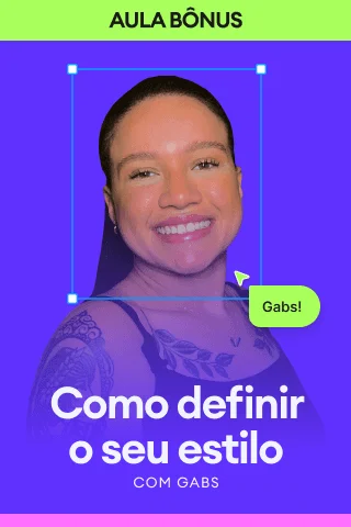 Aula bônus: como definir o seu estilo
